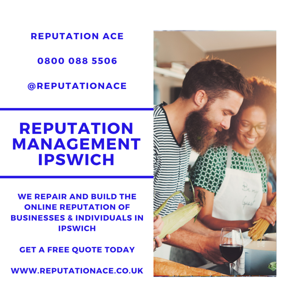 Ipswich Reputation Management Company - Reputation Management Ipswich - Reputation Ace - 0800 088 5506
