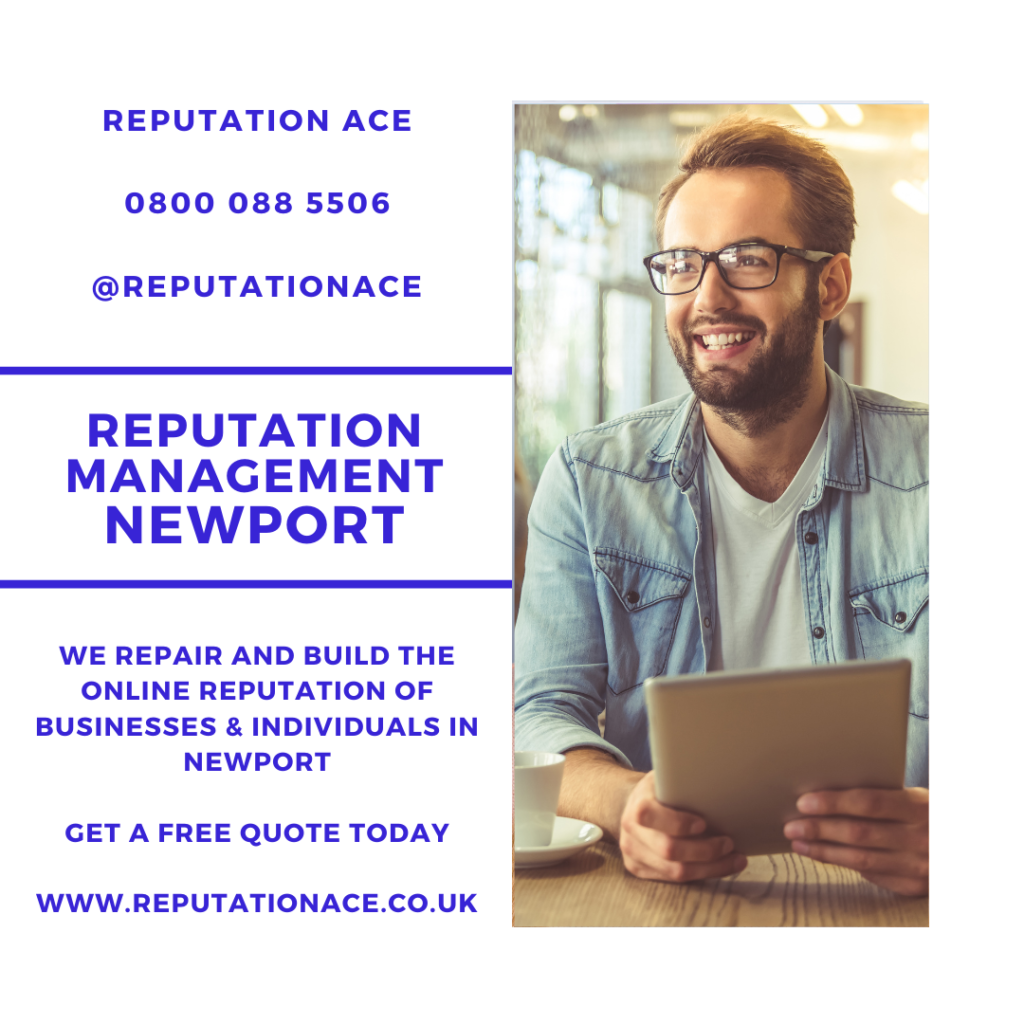 Newport Reputation Management Company - Reputation Management Newport - Reputation Ace - 0800 088 5506