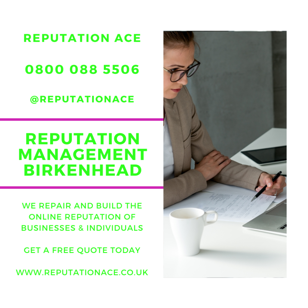 Birkenhead Reputation Reputation Company - Reputation Management Birkenhead - Reputation Ace - 0800 088 5506