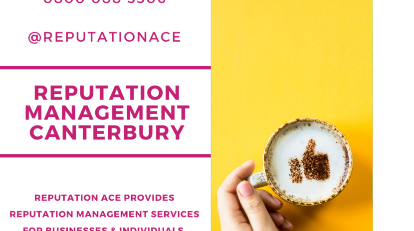 Canterbury Reputation Management Company - Reputation Management Canterbury - Reputation Ace - 0800 088 5506