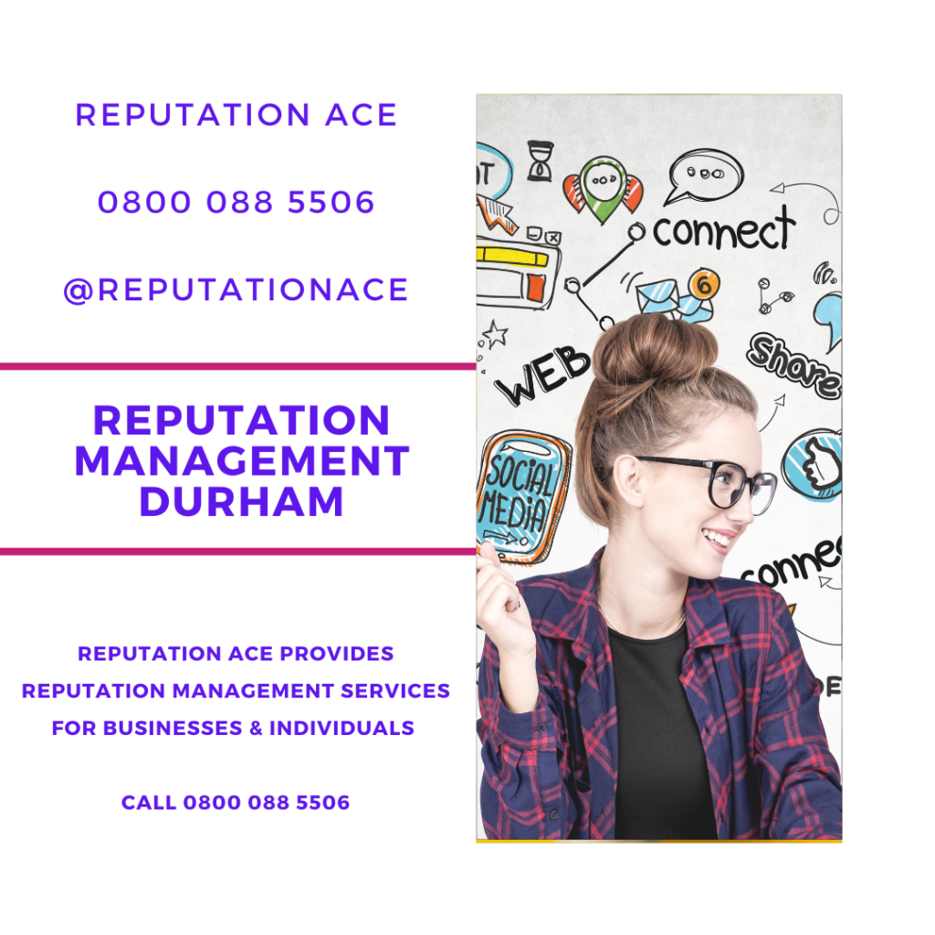 Durham Reputation Management Company - Reputation Management Durham - Reputation Ace - 0800 088 5506