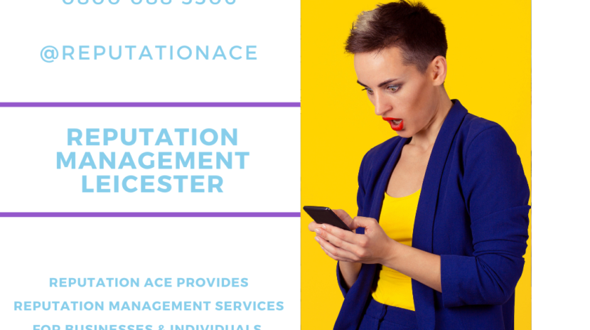 Leicester Reputation Management Company - Reputation Management Leicester - Reputation Ace - 0800 088 5506