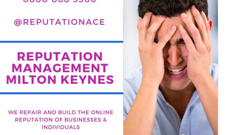 Milton Keynes Reputation Management Company - Reputation Management Milton Keynes - Reputation Ace - 0800 088 5506