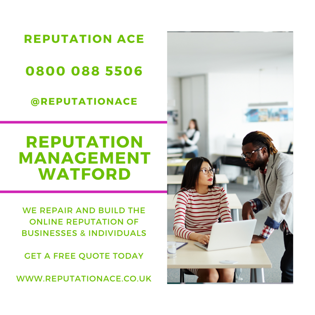 Watford Reputation Management Company - Reputation Management Watford - Reputation Ace - 0800 088 5506