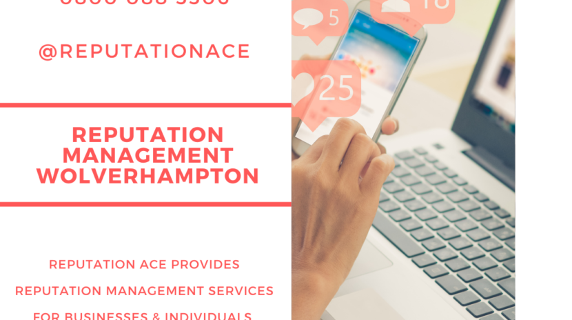 Wolverhampton Reputation Management Company - Reputation Management Wolverhampton - Reputation Ace - 0800 088 5506